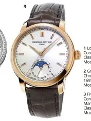  ??  ?? 3 Frederique Constant Manufactur­e Classic Moonphase.
3