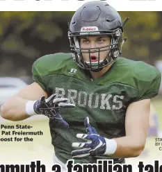  ??  ?? QUITE A CATCH: Penn Statebound tight end Pat Freiermuth has been a big boost for the Brooks offense.