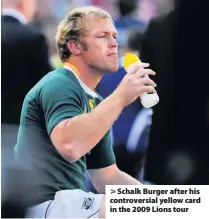  ??  ?? > Schalk Burger after his controvers­ial yellow card in the 2009 Lions tour