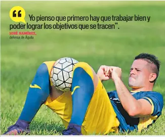  ??  ?? El colombiano José Ramírez tendrá la labor de liderar la zaga de Águila.