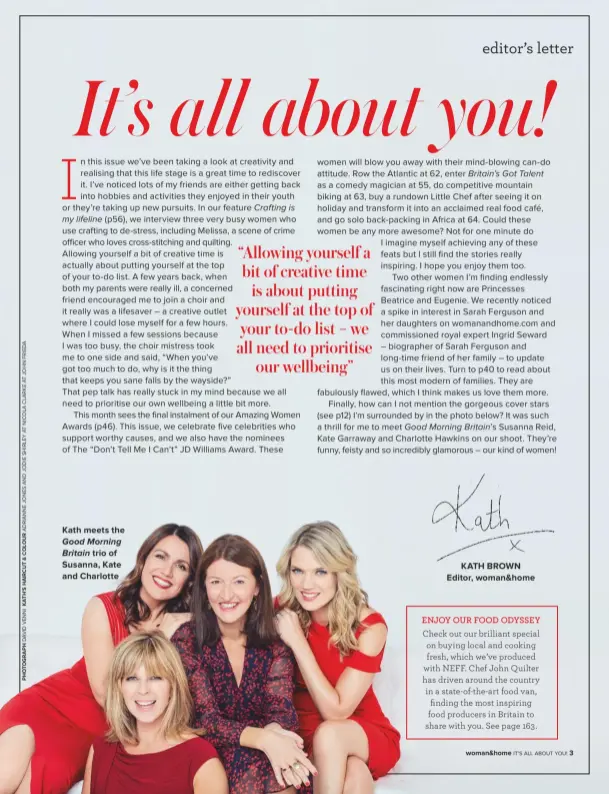  ?? Kath Brown Editor, woman&home ?? Kath meets the Good Morning Britain trio of susanna, Kate and charlotte