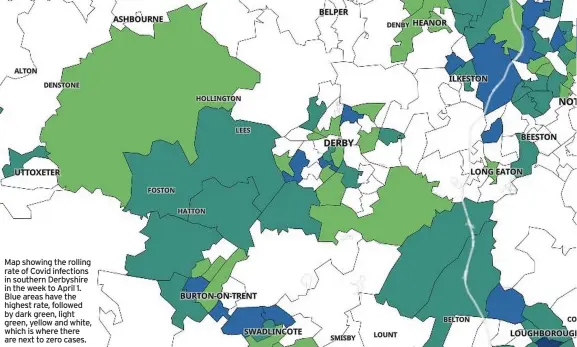  ??  ?? Map showing the rolling rate of Covid infections in southern Derbyshire in the week to April 1. Blue areas have the highest rate, followed by dark green, light green, yellow and white, which is where there are next to zero cases.