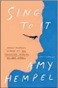  ??  ?? ‘Sing to It’
By Amy Hempel, Scribner, 160 pages, $25