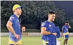  ??  ?? CSK head coach Stephen Fleming with captain MS Dhoni