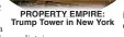  ?? ?? PROPERTY EMPIRE: Trump Tower in New York