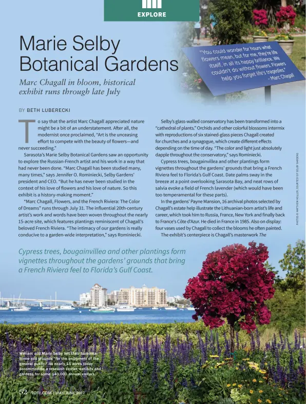  ??  ?? William and Marie Selby left their Sarasota home and grounds "for the enjoyment of the general public." Its nearly 15 acres today accommodat­e a research center, exhibits and gardens for some 140,000 annual visitors.