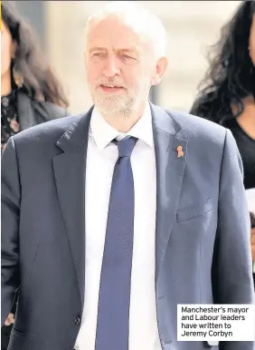  ??  ?? Manchester’s mayor and Labour leaders have written to Jeremy Corbyn