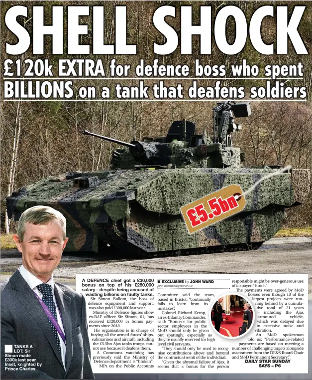  ?? ?? TANKS A LOT: Sir Simon made £300k last year. Inset, knighted by Prince Charles