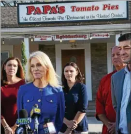  ?? GREGG SLABODA — THE TRENTONIAN ?? Counselor to the President Kellyanne Conway answers questions from the press outside Papa’s Tomato Pies in Robbinsvil­le on Tuesday.