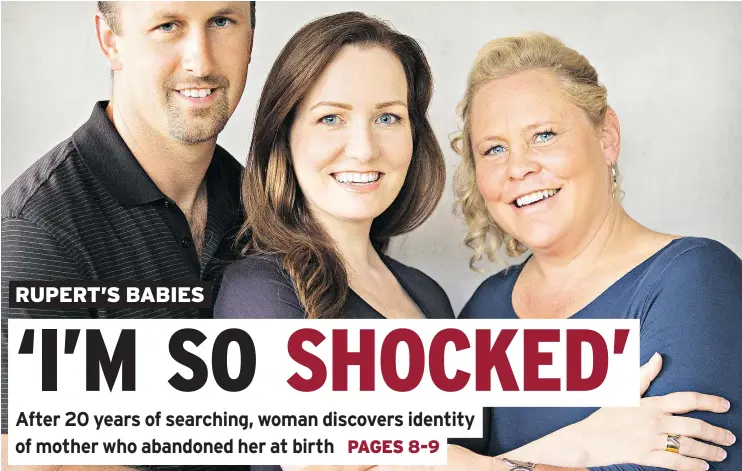  ?? — JANET KEALL ?? Janet Keall, centre, with her two half-siblings, Kevin, who didn’t want his last name used, and Kathie Rennie on Aug 3. Keall, Kevin and Rennie were all abandoned in Prince Rupert as newborns. DNA testing has determined that Keall, 38, shares a parent...