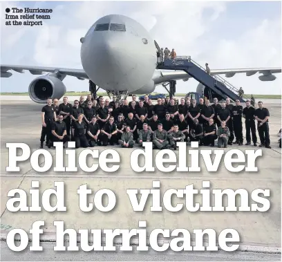  ?? The Hurricane Irma relief team at the airport ??