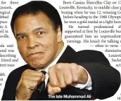  ??  ?? The late Muhammad Ali