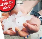  ??  ?? ADANA