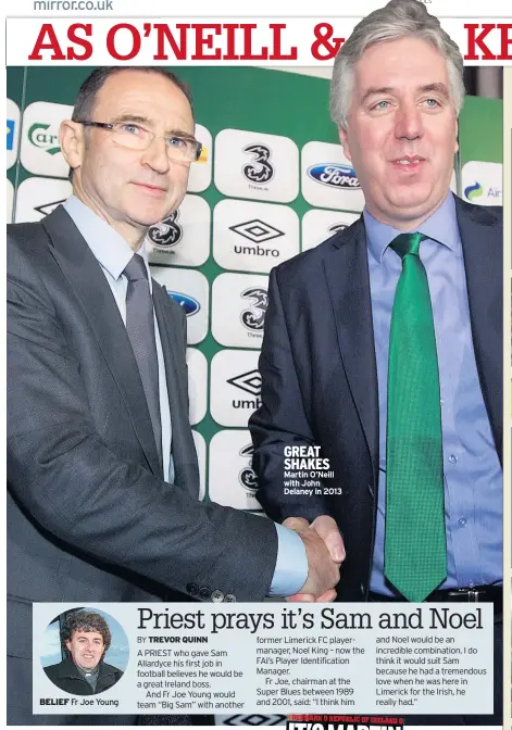  ??  ?? BELIEF Fr Joe Young GREAT SHAKES Martin O’neill with John Delaney in 2013