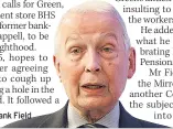  ??  ?? PROBE
Labour’s Frank Field