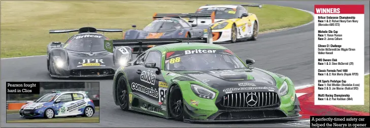  ??  ?? Pearson fought hard in Clios A perfectly-timed safety car helped the Nearys in opener