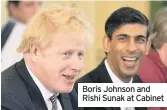  ??  ?? Boris Johnson and Rishi Sunak at Cabinet