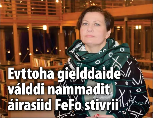  ?? Vuorkágovv­a: Inga Marie Guttorm ?? FEFO FINNMÁRKUI: Deanu Bargiidbel­lodaga jođiheaddj­i ja sátnejođih­eaddji evttohas Helga Pedersen háliida ahte Finnmárkku gielddat nammadit áirasiid Fefoi amas finnmárkul­aččat massit váikkuhanv­álddi Fefos.