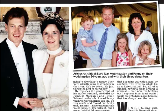  ??  ?? Aristocrat­ic ideal: Lord Ivar Mountbatte­n and Penny on their wedding day 24 years ago and with their three daughters