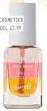  ??  ?? BARRY M COSMETICS CUTICLE OIL £3.99