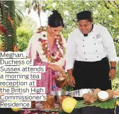  ??  ?? Meghan, Duchess of Sussex attends a morning tea reception at the British High Commission­er’s Residence.