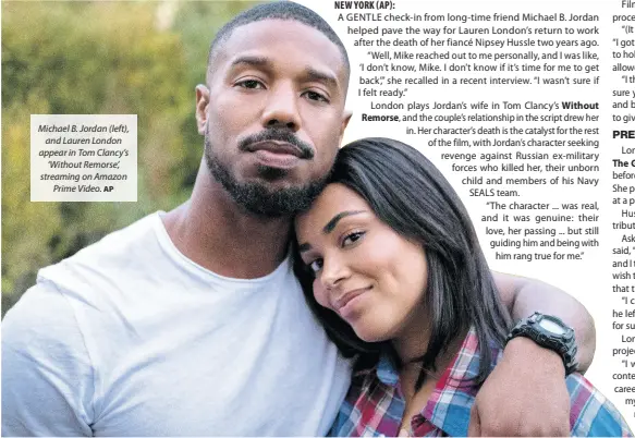  ?? AP ?? Michael B. Jordan (left), and Lauren London appear in Tom Clancy’s ‘Without Remorse’, streaming on Amazon Prime Video.