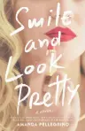  ?? ?? ‘Smile and Look Pretty’
By Amanda Pellegrino; Park Row, 368 pages, $16.