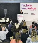  ??  ?? En el Factory Innovation Theatre las empresas pueden presentar sus innovacion­es