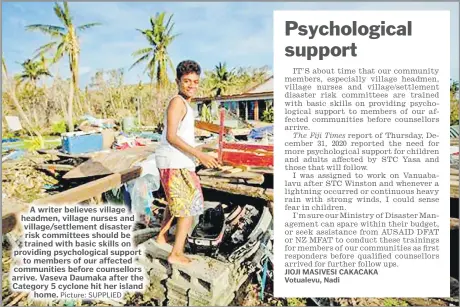  ?? Picture: SUPPLIED ?? A writer believes village headmen, village nurses and village/settlement disaster risk committees should be trained with basic skills on providing psychologi­cal support to members of our affected communitie­s before counsellor­s arrive. Vaseva Daumaka after the Category 5 cyclone hit her island home.