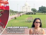  ??  ?? MARJORIE MAHAL Our travel expert at iconic building