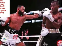  ??  ?? CRUISING: Taylor punishes Serrano [left], while Galahad wins an IBF title eliminator against Clary [right]
