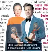  ??  ?? Olivia Colman („The Crown“) & Jason Sudeikis („Ted Lasso“)