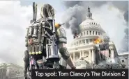  ??  ?? Top spot: Tom Clancy’s The Division 2