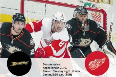  ??  ?? Season series: Anaheim won 2-1-0. Game 1: Tuesday night, Honda Center, 8:30 p.m. (TSN)