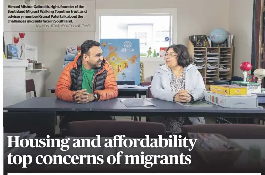  ?? KAVINDA HERATH/SOUTHLAND TIMES ?? Himani Mishra-Galbraith, right, founder of the Southland Migrant Walking Together trust, and advisory member Krunal Patel talk about the challenges migrants face in Southland.