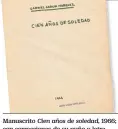  ??  ?? Manuscrito Cien años de soledad, 1966; con correccion­es de su puño y letra.