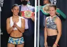  ??  ?? Amanda Serrano (124.8lbs), left, and Daniela Bermúdez (125.0 lbs) both came in under the featherwei­ght limit at Wednesday’s weigh-ins in San Juan, Puerto Rico. Photograph: Tom Hogan