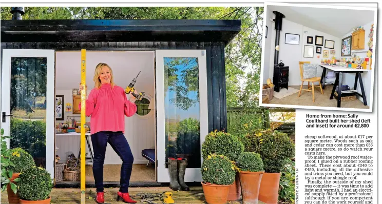  ??  ?? Home from home: Sally Coulthard built her shed (left and inset) for around €2,800