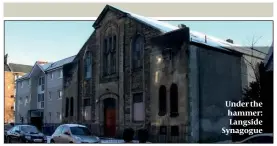  ??  ?? Under the hammer: Langside Synagogue