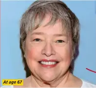  ??  ?? At age 67