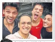  ?? PHOTOS: INSTAGRAM/THEANSHUMA­NMALHOTRA, YOGEN SHAH ?? (Far left) Vikas Gupta, (left) Parth Samthaan, (inset) Vikas, Parth, Anshuman Malhotra and a friend