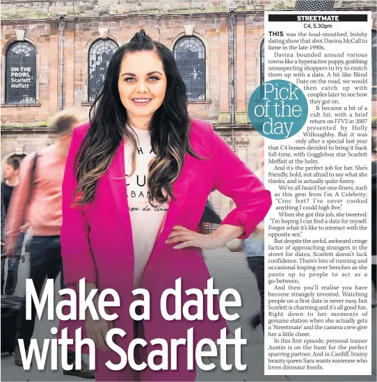  ??  ?? ON THE PROWL Scarlett Moffatt