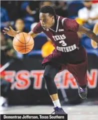  ?? | AP PHOTOS, GETTY IMAGES ( POLITE) ?? Demontrae Jefferson, Texas Southern Will one of the five remaining No. 16 seeds knock off a No. 1 seed this season in the NCAA Tournament?