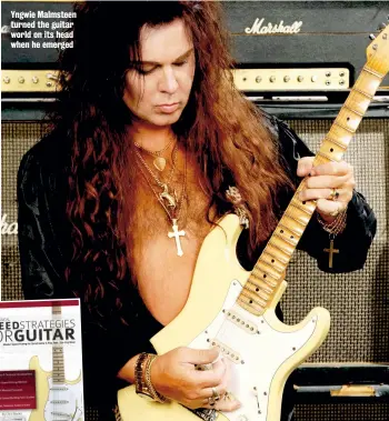  ??  ?? Yngwie Malmsteen turned the guitar world on its head when he emerged