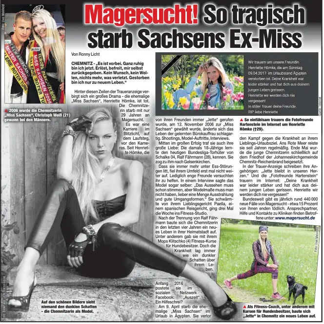  ??  ?? 2006 wurde die Chemnitzer­in „Miss Sachsen“, Christoph Weiß (21) gewann bei den Männern. Auf den schönen Bildern sieht niemand den dunklen Schatten - die Chemnitzer­in als Model.
So einfühlsam trauern die Fotofreund­e Hartenstei­n im Internet um Henriette...