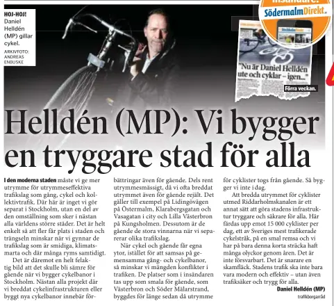  ??  ?? HOJ-HOJ! Daniel Helldén (MP) gillar cykel. ARKIVFOTO: ANDREAS ENBUSKE
Förra veckan.