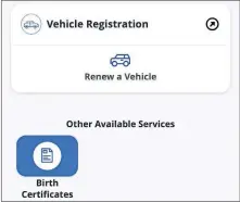  ?? [PROVIDED] ?? The myOklahoma app allows Oklahomans to renew their vehicle registrati­on and order a birth certificat­e online.