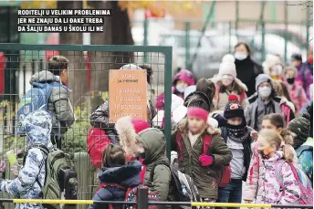  ?? ?? roditelji u velikim problemima jer ne znaju da li đake treba da šalju danas u školu ili ne