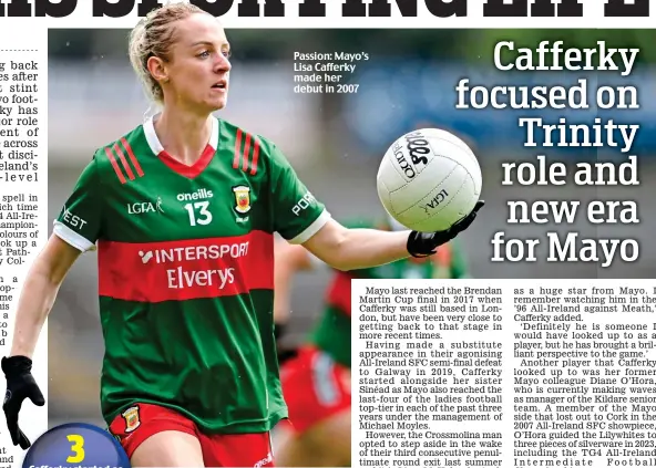  ?? ?? Passion: Mayo’s Lisa Cafferky made her debut in 2007