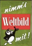  ?? Foto: Weltbild Archiv ?? Werbung aus den Anfangsjah­ren der Zeitschrif­t Weltbild.